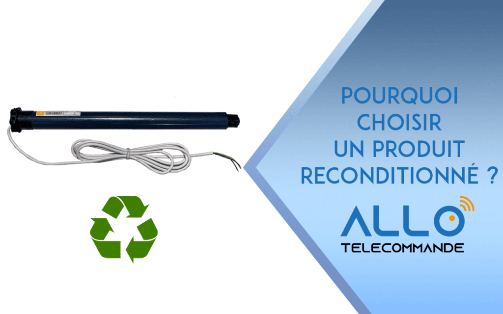 POURQUOI CHOISIR UN PRODUIT RECONDITIONNÉ