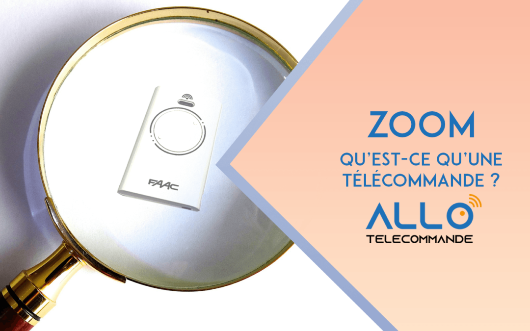 Qu’est-ce qu’une télécommande ?