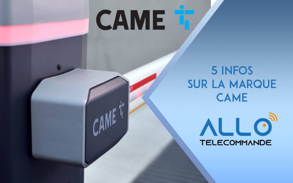 5 infos sur la marque CAME
