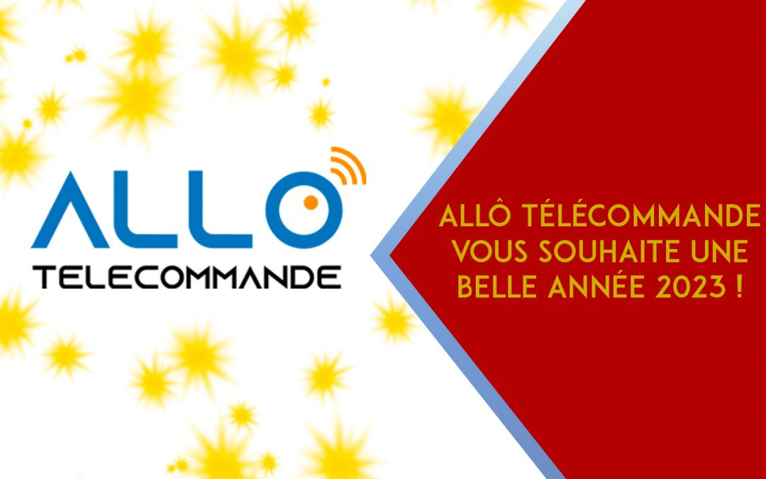 Allo Télécommande vous souhaite une belle année 2023