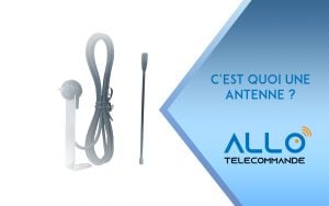 C'EST QUOI UNE ANTENNE ?