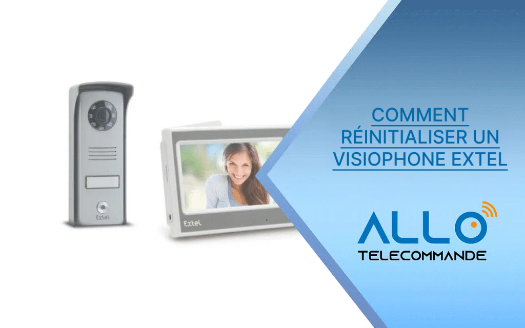 Bannière Allo Télécommande : “Comment réinitialiser un visiophone Extel” avec platine de rue et écran intérieur
